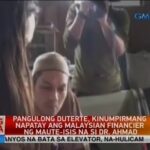UB: Pangulong Duterte, kinumpirmang napatay ang Malaysian financier ng Maute-ISIS na si Dr. Ahmad