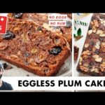 Eggless Plum Cake | No Rum Christmas Fruit Cake | बिना अंडे के क्रिसमस फ्रूट केक | Chef Sanjyot Keer