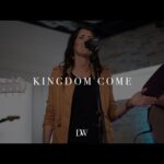 Kingdom Come | Destiny Worship Music