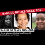 Erasure of Black Thought: A Conversation about Critical Race Theory with Black Academics and Writers