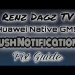 Huawei Native GMS: How To Effectively Fix Push Notifications On Your Huawei Device For Free Nov 2021