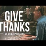 Don Moen – Give Thanks | Live Worship Sessions