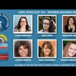 GMS Podcast 04: Women Making Noise