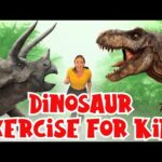 Dinosaur Exercise for Kids |  Learn About 8 Different Dinosaurs | Indoor Workout for Children