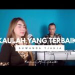 Kaulah yang terbaik ( Watchmen Community ) – Rachel Mutiara