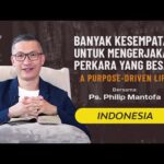 Indonesia |Banyak Kesempatan Untuk Mengerjakan Perkara yang Besar -Ps. Philip Mantofa (Official GMS)
