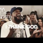 I Thank God (feat. Maverick City Music & UPPERROOM) | TRIBL