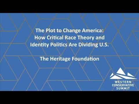 The Plot to Change America: How Critical Race Theory and Identity Politics are Dividing U.S.
