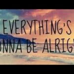 It’s going to be ok eventually