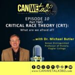 CWT360° Ep. 10 Pt. 2: Critical Race Theory (CRT): What Are We Afraid Of?