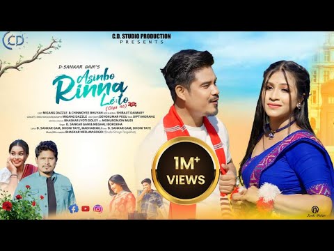 ASINBO RINNA LETO | OFFICIAL VIDEO | MIGANG DAZZLE | CHINMOYEE BHUYAN | D SANKAR  | MEGHALI BOROKHA