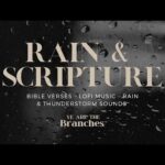 GET SOME REST// Bible Verses w/ Rain, Thunderstorms & LOFI Music for Sleep and Meditation (4 HOURS)