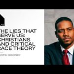 The Lies That Serve Us: Christians and Critical Race Theory
