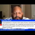 I WAS BAPTIZED IN THE PAGAN NAME OF “JESUS” WILL I STILL MAKE IT?!! #hebrewisraelites #yahawashi