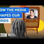 How the media shapes the way we view the world – BBC REEL