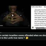 RE. WHY ARE CERTAIN ISRAELITES SOOOO OFFENDED WHEN WE SHOW PASSION TO THE LORD’S TRUE NAME?🤔