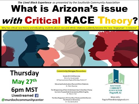 Arizona's Critical RACE Theory – A Lived Black Experience CommUnity Dialogue May 27th, 2021