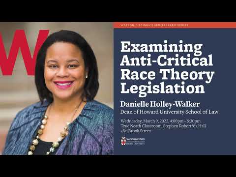 Danielle Holley-Walker ─ Examining Anti-Critical Race Theory Legislation