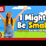 I Might Be Small | Preschool Worship Song | Sing-along #preschool action song 🎵 #kidsworship #kidmin