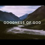Goodness Of God (Lyrics) ~ Bethel Music