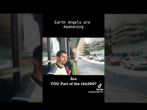 "Earth Angels" Are You Part Of The 144,000?