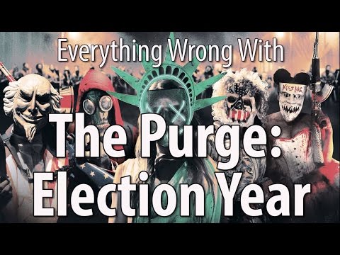 Everything Wrong With The Purge: Election Year