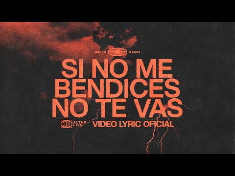 Grupo Grace – Si No Me Bendices No Te Vas – (Video  Lyric) Altar Live