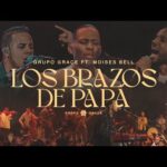 Grupo Grace & Pastor Moises Bell – Los Brazos de Papá (Altar Live)