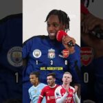 FRIMPONG picks: MAN CITY v ARSENAL v LIVERPOOL 👀 #shorts