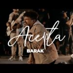 Barak – Acepta (Video Oficial)