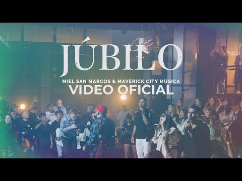 JUBILO – Miel San Marcos & Maverick City Musica – Video oficial