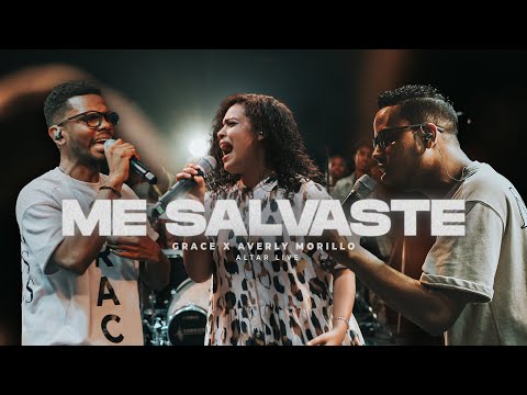Grupo Grace, @averlymorilloficial – Me Salvaste (Vídeo Oficial) – Altar Live