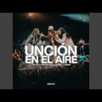 Unción en el aire (En Vivo)
