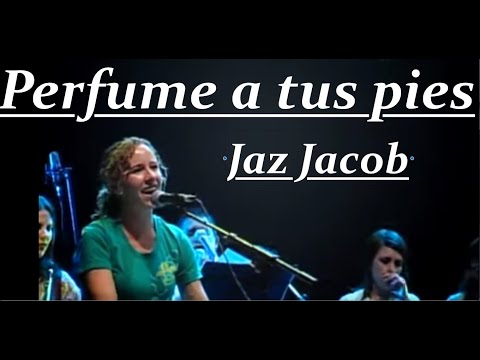 Perfume A Tus Pies – Jaz Jacob & En Espíritu y En Verdad (En Vivo)