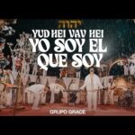 Yo Soy El Que Soy (Yud Hei Vav Hei) – GRUPO GRACE