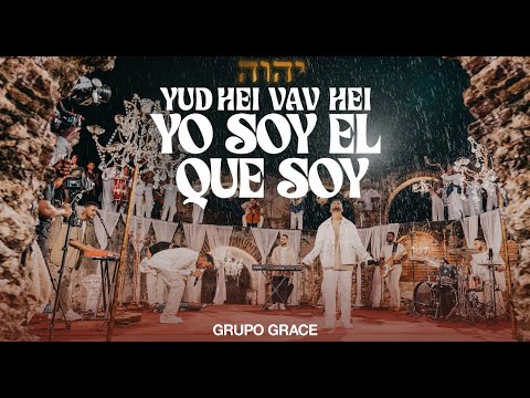 Yo Soy El Que Soy (Yud Hei Vav Hei) – GRUPO GRACE