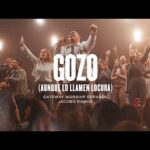 Gozo (Aunque Lo Llamen Locura) | ft. Jacobo Ramos | Gateway Worship Español