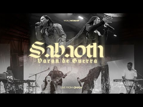 Sabaoth (Varón de Guerra) – World Worship – (Video Live Oficial)