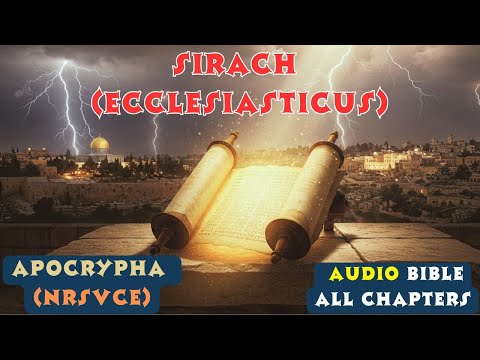 Sirach (Ecclesiasticus) | Full Apocrypha Audio Book | Timeless Wisdom & Life Lessons