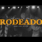 Rodeado | Grupo Hope & Tba Worship | (Feat. Misael J x Carolina Ponciano) VIDEO LYRIC OFICIAL