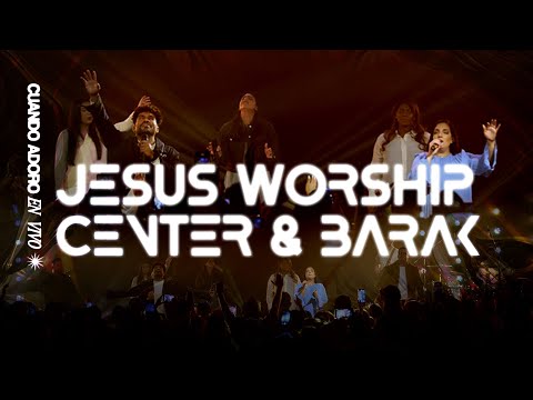 [Vídeo Oficial] Cuando Adoro | Jesus Worship Center & Barak (Live)