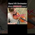 Band VS Orchestra – Which SQUEAKS more?