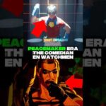 PEACEMAKER era THE COMEDIAN en WATCHMEN #peacemaker #dc #jamesgunn #watchmen #thecomedian