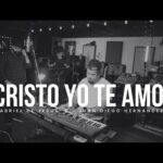Cristo Yo Te Amo / No Hay Nadie Como Tú – Gabriel De Jesus – Banda JVDA