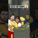 EAGLES ARE SUPER BOWL CHAMPIONS 🏆