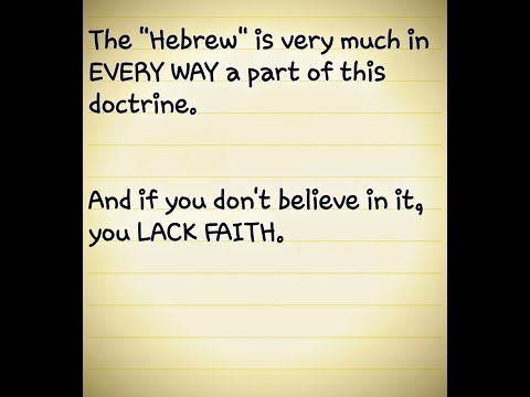 The Hebrew is very much and in every way a part of this doctrine