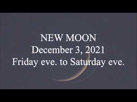 GMS: NEW MOON Sabbath; December 3, 2021; Friday eve. to Saturday eve
